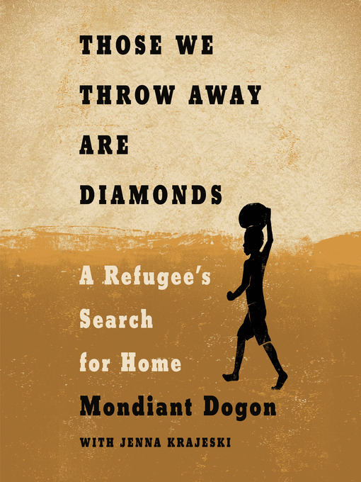 Title details for Those We Throw Away Are Diamonds by Mondiant Dogon - Available